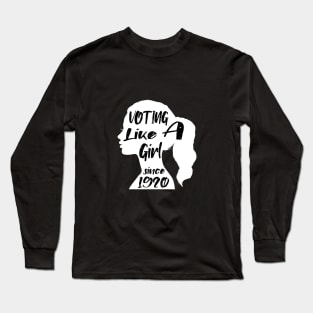 voting like a girl since 1920 Long Sleeve T-Shirt